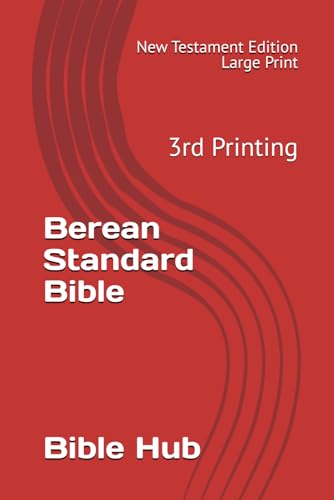 Berean Standard Bible - New Testament: 3rd Printing - Large Print
