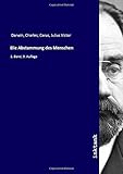 die abstammung des menschen darwin .pdf  Die Abstammung des Menschen: 1. Band, 3. Auflage