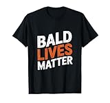 Vintage Y Retro Divertido Hombres Calvos Cita Bald Lives Matter Camiseta