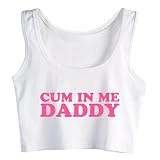 Funny Women Cum in Me Daddy Crop Top Sleeveless Vest White