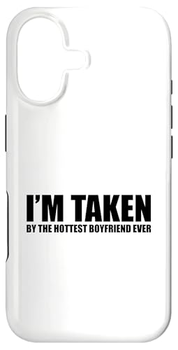 Carcasa para iPhone 17 I'm Taken by The Hottest Boyfriend Ever