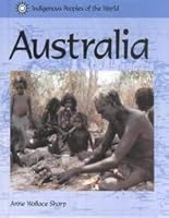 Indigenous Peoples of the World - Australia (Indigenous Peoples of the World) 1590180917 Book Cover