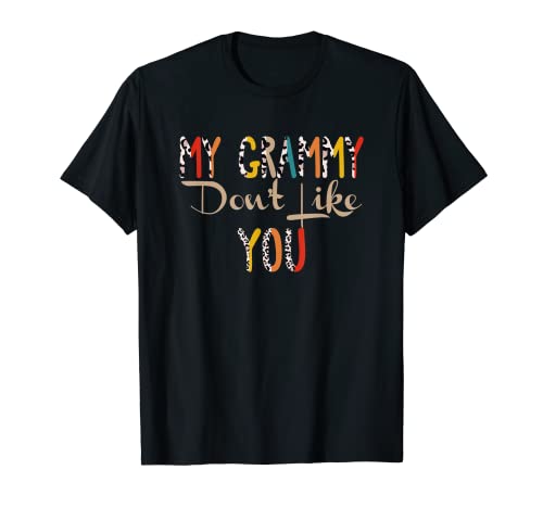 My Grammy Don't Like You Leopard Sarcastico Umorismo per papà, mamma, marito, moglie, figlio, figlia, nipote, fidanzata, fidanzato, nonno, nonno.