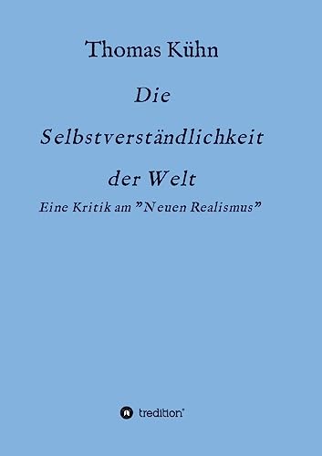 Die Selbstverständlichkeit der Welt: Kritik am ... [German] 3734551676 Book Cover