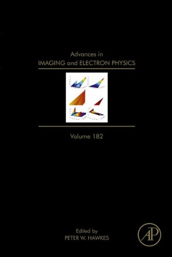Advances in Imaging and Electron Physics (Volume 182)