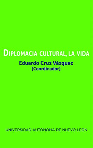 Diplomacia cultural, la vida