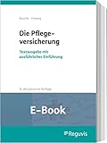 Die Pflegeversicherung (E-Book): Textausgabe mit ausführlicher Einführung - Andreas Besche, Kristina Vieweg 