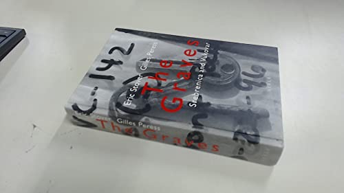 The Graves: Srebrenica and Vukovar