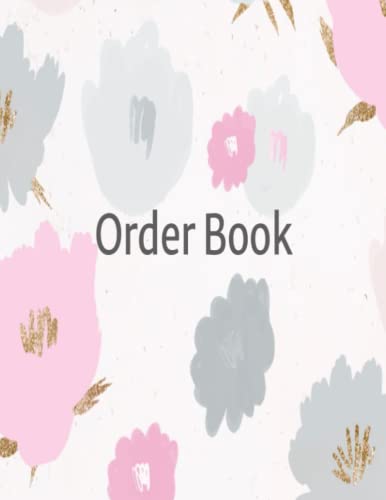 Order Book: Daily Sales log Book for Small Business, Purchase Order Form to Track all of Your Sales Order Log