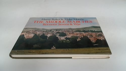 Middle Marches: Between Severn and Wye