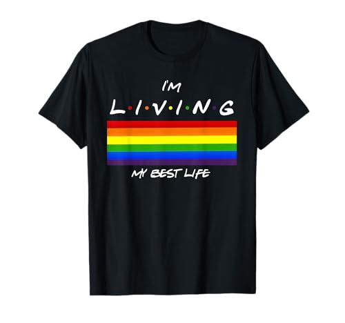 I'm Living My Best Life Rainbow Pride T-Shirt