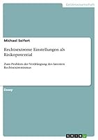 Rechtsextreme Einstellungen als Risikopotential: Zum Problem der Verdr�ngung des latenten Rechtsextremismus 3656374074 Book Cover