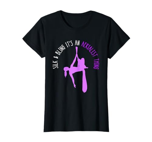 Aerial Silk And Bling Air Acrobatic Silk Circus Lyra Camiseta