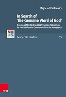 In Search of 'the Genuine Word of God' : Reception of the West-European Christian Hebraism in the Polish-Lithuanian Commonwealth in the Renaissance 3525517076 Book Cover
