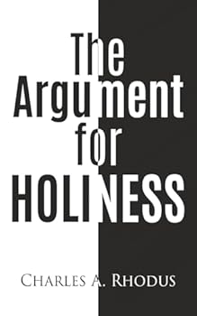 THE ARGUMENT FOR HOLINESS