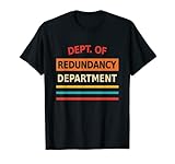 Dept. Of Redundancy Department Apparel T-Shirt