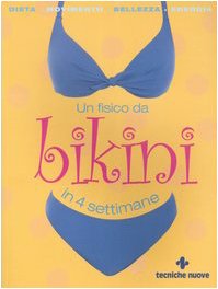  Un fisico da bikini in 4 settimane