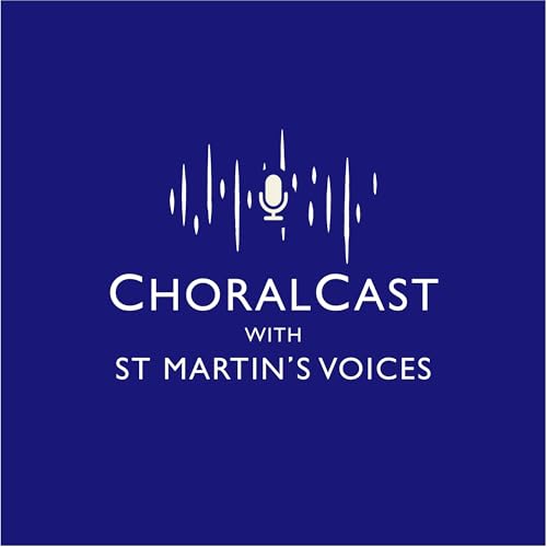『ChoralCast with St Martin’s Voices』のカバーアート