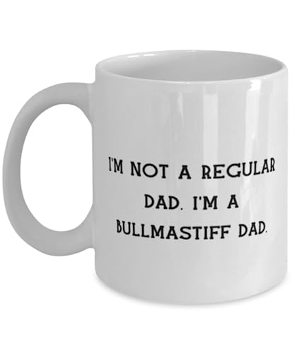 Inspire Bullmastiff Dog Gifts I'm Not a Regular Dad. I'm a, Beautiful Taza de 11 oz 15 oz para los amantes de los perros, taza de amigos, taza de Bullmastiff, taza de café Bullmastiff, taza de té