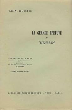 La Grande Epreuve: Uthman