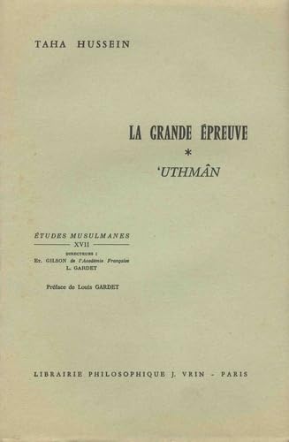 La Grande Epreuve: Uthman [French] 2711606937 Book Cover