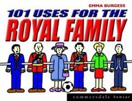 Buy 101 Uses For the Royal Family (Summersdale humour) — BookShops.in