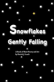 Paperback Snowflakes Gently Falling: Short Poetry and Art Book