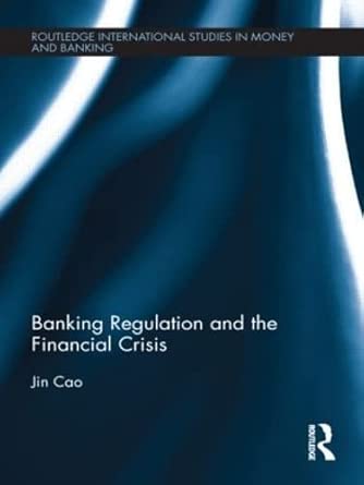 Banking Regulation and the Financial Crisis: 69 1st Edition book cover