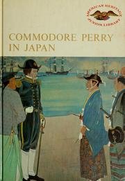Hardcover Commodore Perry in Japan (American Heritage Junior Library Series) Book