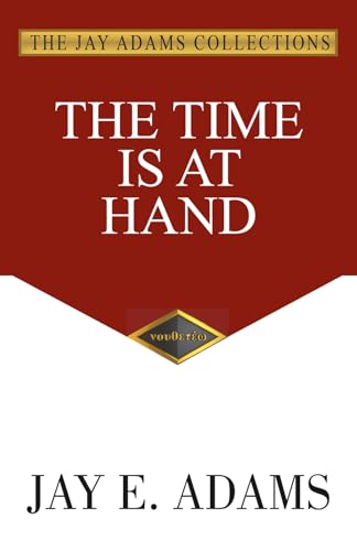 The Time Is At Hand