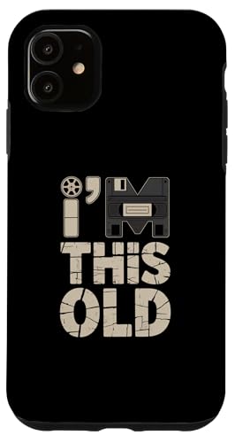 Drôle Humour Memes Funny for Funny Old People I'm This Old Coque pour iPhone 11