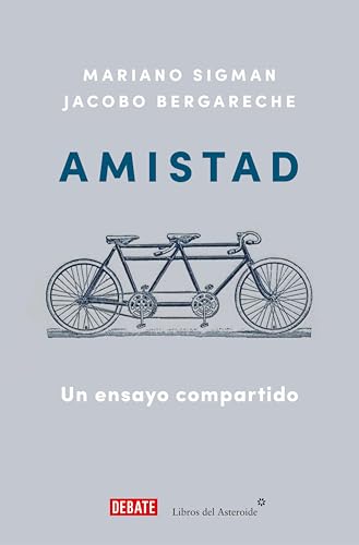 Amistad: Un ensayo compartido (Spanish Edition)