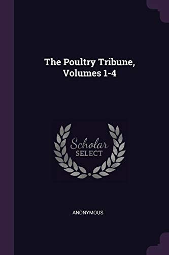 The Poultry Tribune, Volumes 1-4