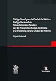  Código Penal para la Ciudad de México. Código Nacional de Procedimientos Penales (Leyes@)