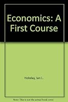 Economics: A First Course 0330299859 Book Cover