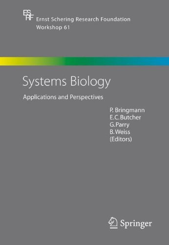 Systems Biology: Applications and Perspectives (Ernst Schering Foundation Symposium Proceedings Book 61)