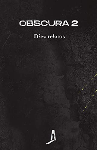 Obscura 2. Diez relatos