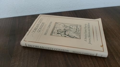 Jacobean City Comedy comprendre le théâtre satirique sans dictionnaire