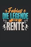  Fabius die Legende geht in Rente - Notizheft: Notizbuch oder Notizheft kariert 6 x 9 Zoll (ca. DIN A5) I 120Seiten  Tagebuch  Tagesplaner  Wochenplaner  Planer für Rentner