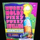 Paperback Mushy Moldy Fizzy Fuzzy Swelling: Growing Science Kit Book