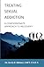 Treating Sexual Addiction: A Compassionate Approach to Recovery