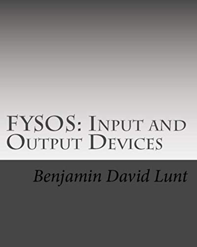 FYSOS: Input and Output Devices (FYSOS: Operating System Design Book 4)