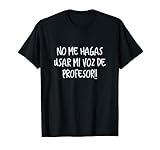 No Me Hagas Usar Mi Voz De Profesor