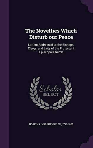 The Novelties Which Disturb Our Peace: Letters ... 1342092325 Book Cover