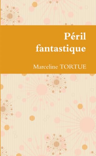 Péril fantastique (French Edition)
