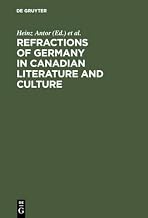 Refractions of Germany in Canadian Literature and Culture