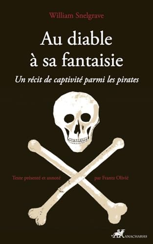 livre Au diable à sa fantaisie: Un récit de captivité parmi les pirates