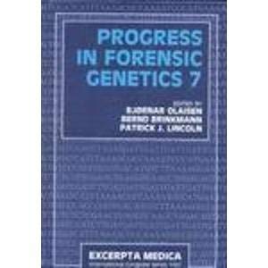 Progress in Forensic Genetics 7: Proceedings of the 17th International Isfh Congress, Oslo, 2-6 September 1997 (International Congress Series)