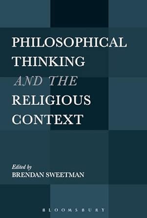 Philosophical Thinking and the Religious Context: Essay in Honor of Santiago Sia New Edition book cover