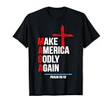 Make America Godly Again Psalm 33 12 T-Shirt